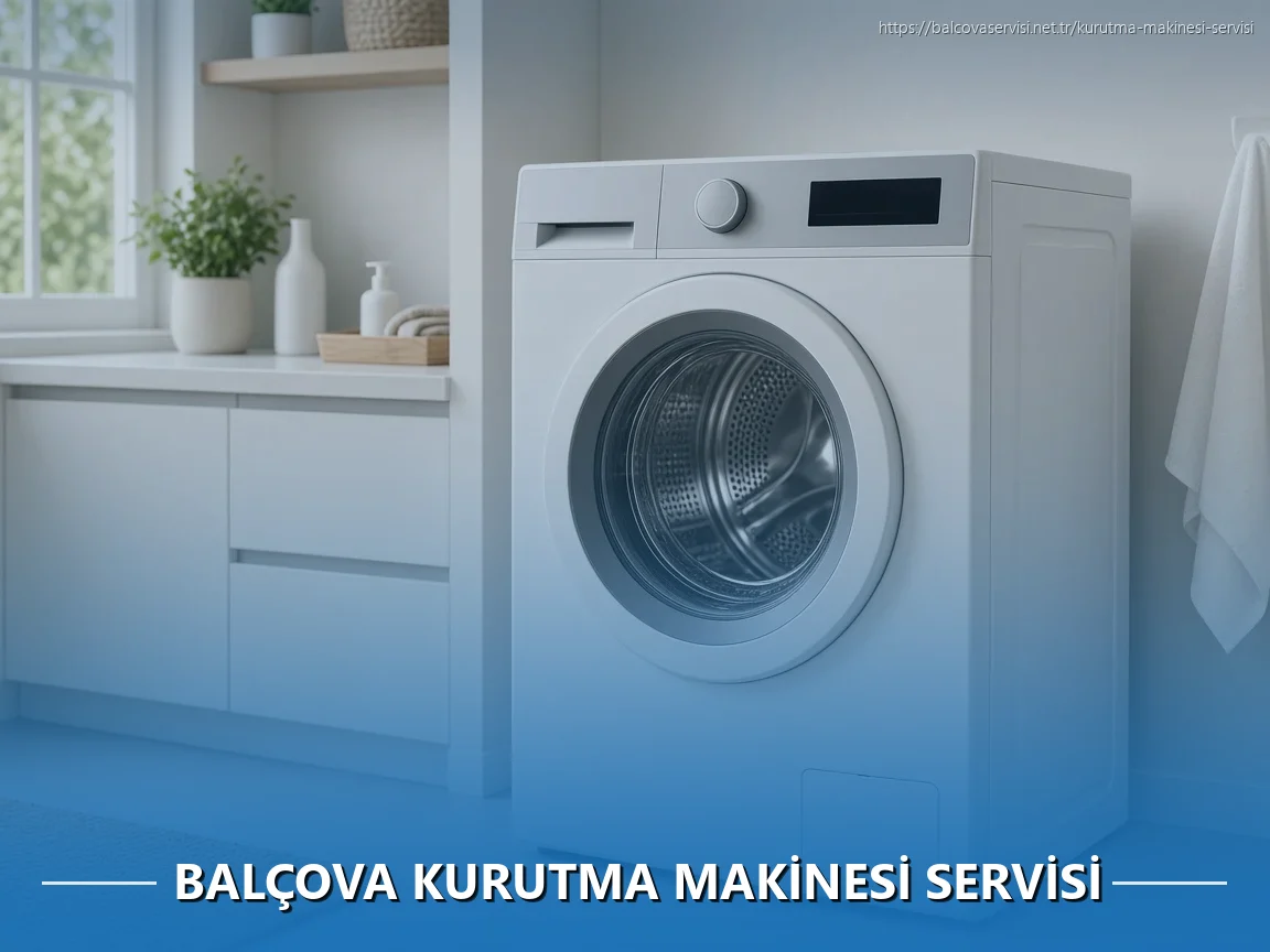 Balçova Kurutma Makinesi Servisi